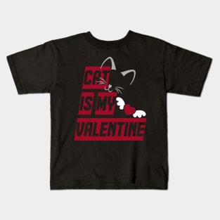 Cat Is My Valentine Kids T-Shirt